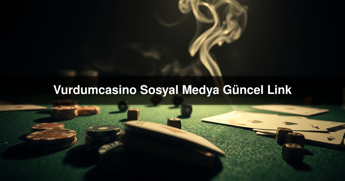Vurdumcasino Sosyal